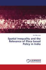 Spatial Inequality and the Relevance of Place based Policy in India