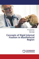 Concepts of Rigid Internal Fixation in Maxillofacial Region