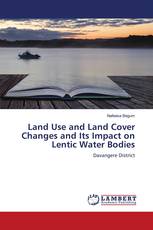Land Use and Land Cover Changes and Its Impact on Lentic Water Bodies