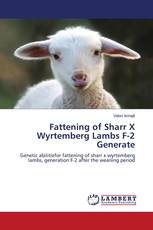 Fattening of Sharr X Wyrtemberg Lambs F-2 Generate