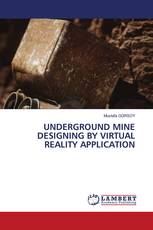UNDERGROUND MINE DESIGNING BY VIRTUAL REALITY APPLICATION