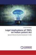 Legal implications of TRIPs on Indian patent Act