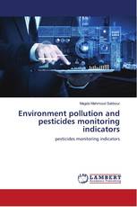 Environment pollution and pesticides monitoring indicators