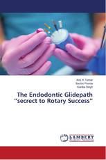 The Endodontic Glidepath “secrect to Rotary Success”