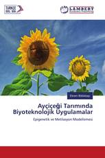 Ayçiçeği Tarımında Biyoteknolojik Uygulamalar