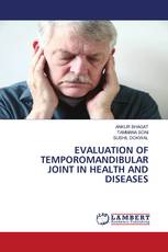 EVALUATION OF TEMPOROMANDIBULAR JOINT IN HEALTH AND DISEASES