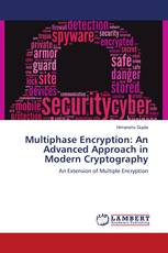 Multiphase Encryption: An Advanced Approach in Modern Cryptography