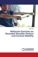 McKenzie Exercises on Rounded Shoulder Posture and Cervical Mobility