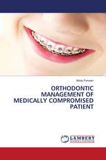 ORTHODONTIC MANAGEMENT OF MEDICALLY COMPROMISED PATIENT