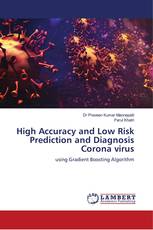 High Accuracy and Low Risk Prediction and Diagnosis Corona virus