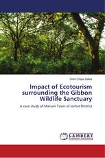 Impact of Ecotourism surrounding the Gibbon Wildlife Sanctuary