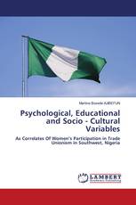 Psychological, Educational and Socio - Cultural Variables