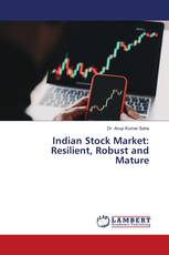 Indian Stock Market: Resilient, Robust and Mature