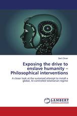 Exposing the drive to enslave humanity – Philosophical interventions