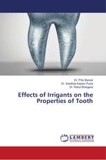 Effects of Irrigants on the Properties of Tooth