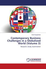 Contemporary Business Challenges in a Globalized World (Volume 3)