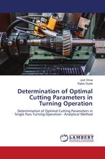 Determination of Optimal Cutting Parameters in Turning Operation