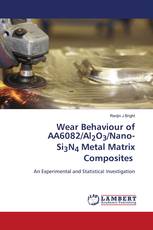 Wear Behaviour of AA6082/Al2O3/Nano-Si3N4 Metal Matrix Composites