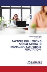 FACTORS INFLUENCING SOCIAL MEDIA IN MANAGING CORPORATE REPUTATION