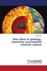 New ideas in geology, chemistry and material research science
