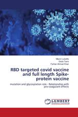 RBD targeted covid vaccine and full length Spike-protein vaccine