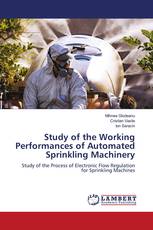 Study of the Working Performances of Automated Sprinkling Machinery