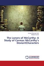 The Loners of McCarthy: A Study of Cormac McCarthy’s DeviantCharacters