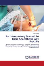 An Introductory Manual To Basic Anaesthesiology Practice