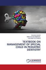 TEXTBOOK ON MANAGEMENT OF SPECIAL CHILD IN PEDIATRIC DENTISTRY