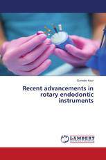 Recent advancements in rotary endodontic instruments