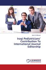 Iraqi Pediatricians’ Contribution To International Journal Editorship
