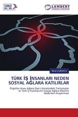 TÜRK İŞ İNSANLARI NEDEN SOSYAL AĞLARA KATILIRLAR