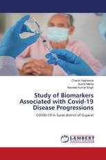 Study of Biomarkers Associated with Covid-19 Disease Progressions