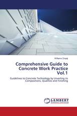 Comprehensive Guide to Concrete Work Practice Vol.1