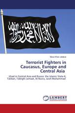 Terrorist Fighters in Caucasus, Europe and Central Asia