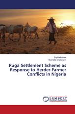 Ruga Settlement Scheme as Response to Herder-Farmer Conflicts in Nigeria