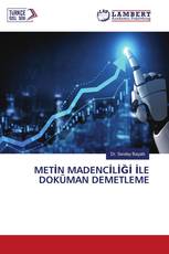 METİN MADENCİLİĞİ İLE DOKÜMAN DEMETLEME
