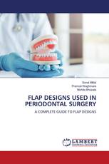 FLAP DESIGNS USED IN PERIODONTAL SURGERY