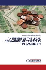 AN INSIGHT OF THE LEGAL OBLIGATIONS OF TAXPAYERS IN CAMEROON