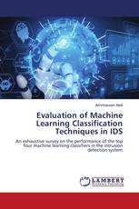 Evaluation of Machine Learning Classification Techniques in IDS