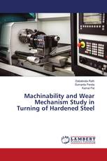 Machinability and Wear Mechanism Study in Turning of Hardened Steel