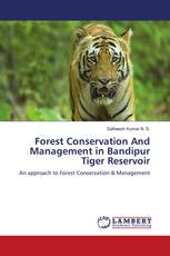 Forest Conservation And Management in Bandipur Tiger Reservoir