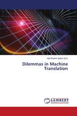 Dilemmas in Machine Translation