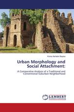 Urban Morphology and Social Attachment:
