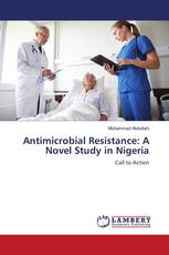 Antimicrobial Resistance: A Novel Study in Nigeria