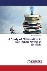 A Study of Nativisation in Five Indian Novels in English