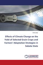 Effects of Climate Change on the Yield of Selected Grain Crops and Farmers’ Adaptation Strategies in Sokoto State