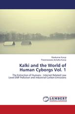 Kalki and the World of Human Cyborgs Vol. 1