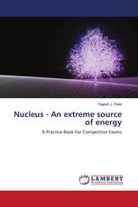 Nucleus - An extreme source of energy