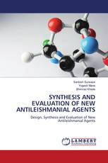 SYNTHESIS AND EVALUATION OF NEW ANTILEISHMANIAL AGENTS